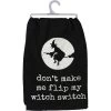 Primitives By Kathy Don't Make Me Flip My Witch Switch Kitchen Towel - 28" X 28"