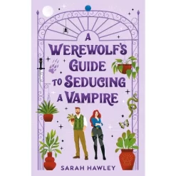 A Werewolf's Guide To Seducing A Vampire - By Sarah Hawley (Paperback)